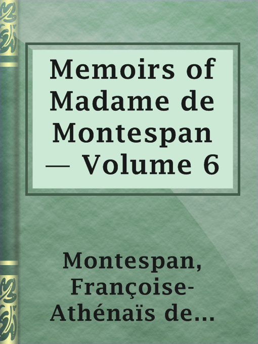 Cover image for Memoirs of Madame de Montespan — Volume 6
